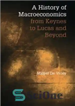 دانلود کتاب A History of Macroeconomics from Keynes to Lucas and Beyond – تاریخچه اقتصاد کلان از کینز تا لوکاس...