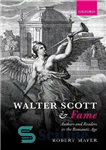 دانلود کتاب Walter Scott and fame : authors and readers in the romantic age – والتر اسکات و شهرت: نویسندگان...