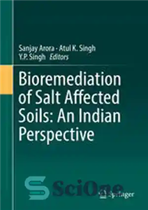 دانلود کتاب Bioremediation of Salt Affected Soils: An Indian Perspective زیست پالایی خاکهای متاثر از نمک: دیدگاه هندی 