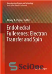 دانلود کتاب Endohedral Fullerenes: Electron Transfer and Spin – فولرن های اندوهدرال: انتقال و اسپین الکترون