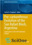 دانلود کتاب Pre-carboniferous Evolution of the San Rafael Block, Argentina: Implications in the Gondwana Margin – تکامل پیش کربونیفر بلوک...