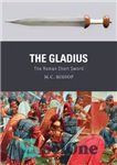 دانلود کتاب The Gladius. The Roman Short Sword (Osprey Weapon 51) – گلادیوس. شمشیر کوتاه رومی (اسپری ویپون 51)