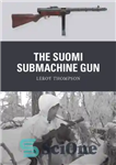 دانلود کتاب The Suomi Submachine Gun (Osprey Weapon 54) – اسلحه دستی Suomi (اسلحه Osprey 54)