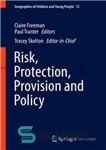 دانلود کتاب Risk, Protection, Provision and Policy – ریسک، حفاظت، تدارک و سیاست