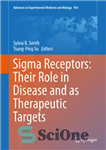 دانلود کتاب Sigma Receptors: Their Role in Disease and as Therapeutic Targets – گیرنده های سیگما: نقش آنها در بیماری...