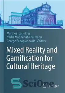 دانلود کتاب Mixed Reality and Gamification for Cultural Heritage واقعیت ترکیبی و گیمیفیکیشن برای میراث فرهنگی 