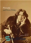 دانلود کتاب Philosophy and Oscar Wilde – فلسفه و اسکار وایلد