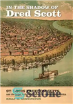 دانلود کتاب In the Shadow of Dred Scott: St. Louis Freedom Suits and Legal Culture Slavery in Antebellum... 