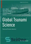 دانلود کتاب Global Tsunami Science: Past and Future, Volume I – علم جهانی سونامی: گذشته و آینده، جلد اول