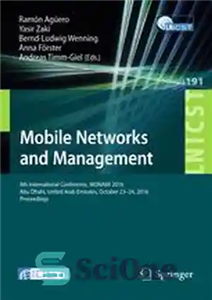 دانلود کتاب Mobile Networks and Management: 8th International Conference, MONAMI 2016, Abu Dhabi, United Arab Emirates, October 23-24, 2016, Proceedings...