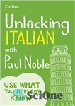 دانلود کتاب Unlocking Italian with Paul Noble: Use What You Already Know – باز کردن قفل ایتالیایی با پل نوبل:...