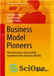 دانلود کتاب Business Model Pioneers: How Innovators Successfully Implement New Business Models – پیشگامان مدل کسب و کار: چگونه نوآوران...