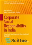 دانلود کتاب Corporate Social Responsibility in India: Cases and Developments After the Legal Mandate مسئولیت اجتماعی شرکت در هند:... 