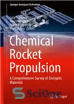 دانلود کتاب Chemical Rocket Propulsion: A Comprehensive Survey of Energetic Materials – پیشرانه موشک شیمیایی: بررسی جامع مواد پرانرژی