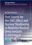 دانلود کتاب First Search for the EMC Effect and Nuclear Shadowing in Neutrino Nuclear Deep Inelastic Scattering at MINERvA –...