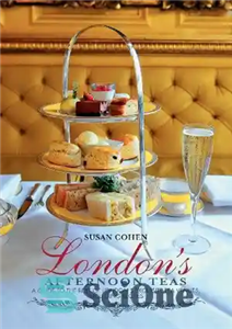 دانلود کتاب LondonÖs Afternoon Teas: A Guide to LondonÖs Most Stylish and Exquisite Tea Venues – چای های بعد از...