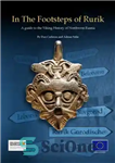 دانلود کتاب In the Footsteps of Rurik: A Guide to the Viking History of Northwest Russia – در ردپای روریک:...