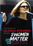 دانلود کتاب As If Women Matter: The Essential Gloria Steinem Reader – همانطور که اگر زنان مهم باشند: خواننده اصلی...
