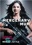 دانلود کتاب Mercenary Mum: My Journey from Young Mother to Baghdad Bodyguard – مادر مزدور: سفر من از مادر جوان...