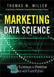 دانلود کتاب Marketing Data Science: Modeling Techniques in Predictive Analytics with R and Python – علم داده های بازاریابی: تکنیک...
