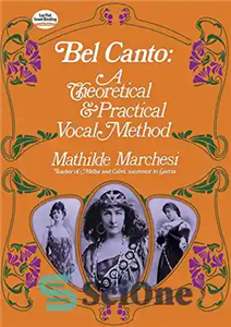 دانلود کتاب Bel Canto: A Theoretical and Practical Vocal Method – بل کانتو: روش آوازی نظری و عملی