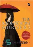 دانلود کتاب The Monsoon Murders – قتل های موسمی