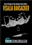 دانلود کتاب Secret Origin of the Golden State Killer: Visalia Ransacker خاستگاه مخفی قاتل گلدن استیت: ویسالیا رانساکر 