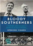 دانلود کتاب Bloody Southerners: Clough and TaylorÖs Brighton & Hove Odyssey – جنوبی های خونین: کلاف و تیلور ادیسه برایتون...