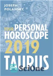 دانلود کتاب Taurus 2019: Your Personal Horoscope – برج ثور 2019: فال شخصی شما