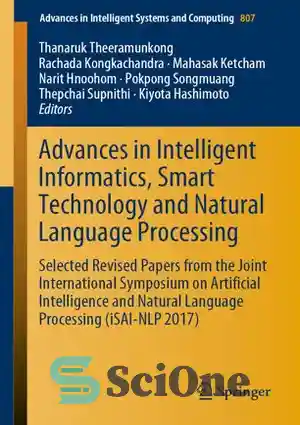 دانلود کتاب Advances in Intelligent Informatics, Smart Technology and Natural Language Processing: Selected Revised Papers from the Joint International Symposium...
