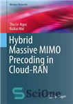 دانلود کتاب Hybrid Massive MIMO Precoding in Cloud-RAN – پیش کدگذاری MIMO عظیم هیبریدی در Cloud-RAN