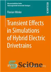 دانلود کتاب Transient Effects in Simulations of Hybrid Electric Drivetrains – اثرات گذرا در شبیه سازی پیشرانه های الکتریکی هیبریدی