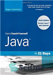 دانلود کتاب Sams teach yourself Java (covers Java 7 and Android) in 21 days – Sams به خود جاوا (جاوا...