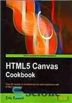 دانلود کتاب HTML5 canvas cookbook: over 80 recipes to revolutionize the web experience with آشپزی بوم... 