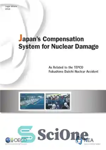 دانلود کتاب JapanÖs compensation system for nuclear damage : as related to the TEPCO Fukushima Daiichi nuclear accident. – سیستم...