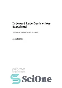 دانلود کتاب Interest Rate Derivatives explained 1 Products and Markets – مشتقات نرخ بهره 1 محصولات و بازارها را توضیح...