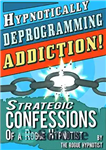 دانلود کتاب Hypnotically Deprogramming Addiction – Strategic Confessions of a Rogue Hypnotist! – اعتیاد به برنامه ریزی هیپنوتیزمی – اعترافات...