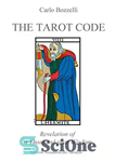 دانلود کتاب The Tarot Code: Revelation of a Thousand-year Wisdom – رمز تاروت: مکاشفه حکمت هزار ساله