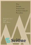 دانلود کتاب The Asian American Achievement Paradox – پارادوکس دستاورد آسیایی آمریکایی