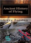 دانلود کتاب Ancient History of Flying – تاریخ باستان پرواز