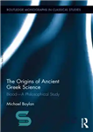 دانلود کتاب The Origins of Ancient Greek Science: BloodöA Philosophical Study – خاستگاه علم یونان باستان: مطالعه فلسفی خونö