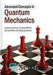 دانلود کتاب Sudarshan G. Advanced concepts in quantum mechanics – Sudarshan G. مفاهیم پیشرفته در مکانیک کوانتومی