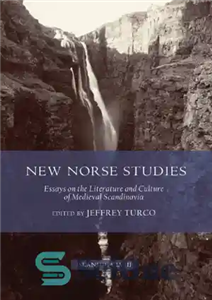 دانلود کتاب New Norse Studies Essays on the Literature and Culture of Medieval Scandinavia مطالعات نورس جدید مقالاتی در 