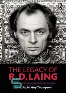 دانلود کتاب The Legacy of R. D. Laing: An Appraisal His Contemporary Relevance میراث ارزیابی... 