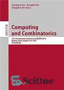 دانلود کتاب Computing and combinatorics: 21st International Conference, COCOON 2015, Beijing, China, August 4-6, 2015, Proceedings – محاسبات و ترکیبات:...