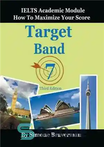 دانلود کتاب Target Band 7: IELTS Academic Module – How to Maximize Your Score (Third Edition) – گروه هدف 7:...