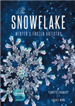 دانلود کتاب The Snowflake: WinterÖs Frozen Artistry – The Snowflake: WinterÖs Frozen Artisty