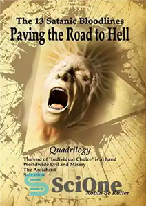 دانلود کتاب The 13 Satanic Bloodlines – Paving the Road to Hell (QUADRILOGY): 4 BOOKS IN 1 VOLUME: The end...