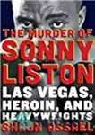 دانلود کتاب The Murder of Sonny Liston: Las Vegas, Heroin, and Heavyweights – قتل سانی لیستون: لاس وگاس، هروئین و...