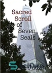 دانلود کتاب Sacred Scroll of Seven Seals: The Lost Knowledge of Good and Evil – طومار مقدس هفت مهر: دانش...